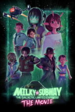 Milky Subway- The Galactic Limited Express to the Theater (2026)